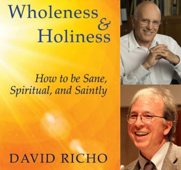 WHOLENESS AND HOLINESS, WITH DAVID RICHO AND ROBERT ELLSBERG