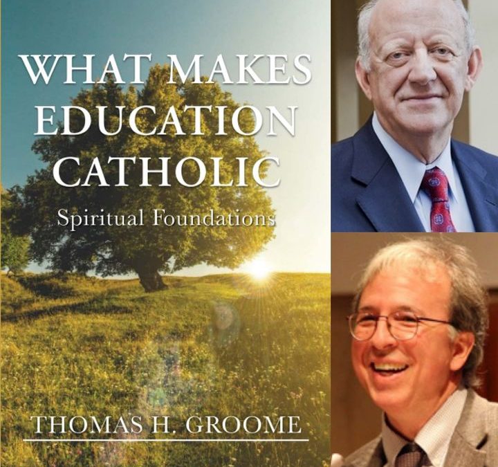 What Makes Education Catholic: Spiritual Foundations, Interview with Thomas Groome