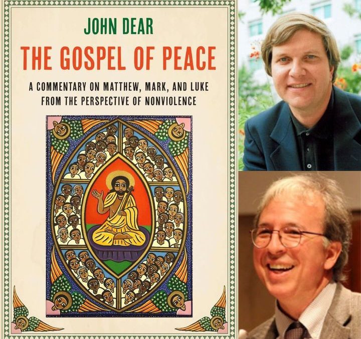 The Gospel of Peace: A Commentary on Matthew, Mark, and Luke from the Perspective of Nonviolence, with John Dear