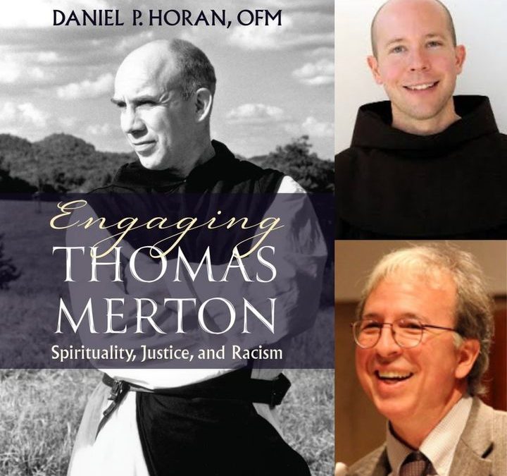 Engaging Thomas Merton: Spirituality, Justice, and Racism, with Daniel Horan